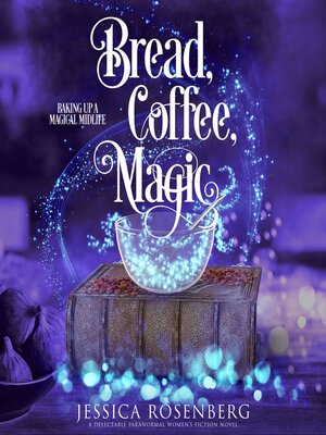 cover image of Bread, Coffee, Magic